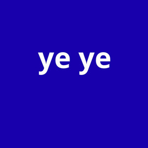 ye ye by mr proyecto