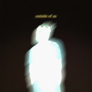 outside of us by Sam Pape