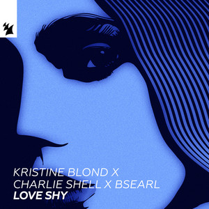 Love Shy - Extended Mix by Kristine Blond, Charlie Shell, BSEARL