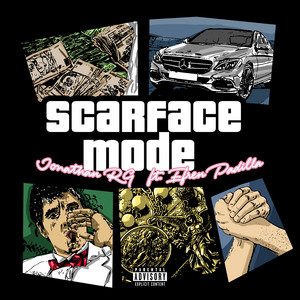Jonathan RG - Scarface Mode (feat. Efren Padilla)