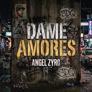 Dame amores by Angel Zyro