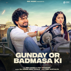 Gunday Or Badmasa Ki (Feat. Biru Kataria, Fiza Choudhary) by Raj Mawar,Ashu Twinkle,Dev Chauhan,Feat. Biru Kataria,Fiza Choudhary