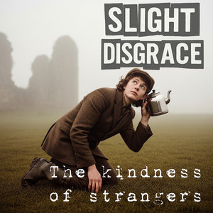 The kindness of strangers