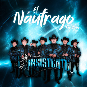 Conjunto Insistente - El Náufrago (En Vivo)