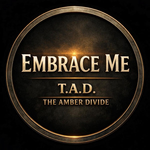 Embrace Me by The Amber Divide, Nick Eyra