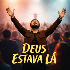 Deus Estava Lá