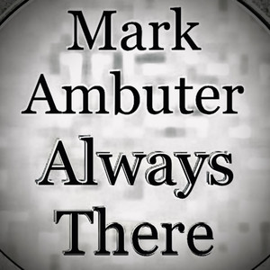 Always There by Mark Ambuter
