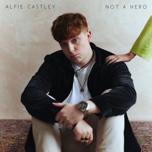 Not A Hero by Alfie Castley