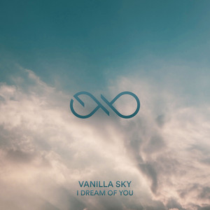I Dream Of You by Vanilla Sky