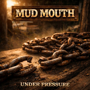 Under Pressure by Mud Mouth