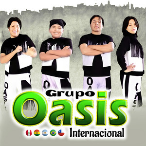 Grupo Oasis Internacional - Si Yo Fuera Tu No Hablaría