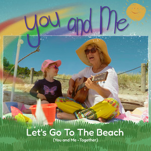 Let's Go To The Beach by Kath Bee, Suzy Cato, You and Me