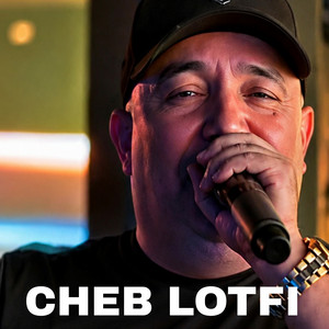 Lgalb Yodrob W Yahbas by Cheb Lotfi