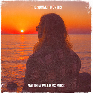 The Summer Months by Matthew Williams Music