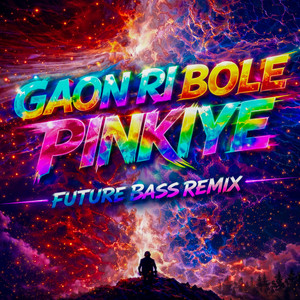 Gaon ri bolo Pinkiye X Future Bass