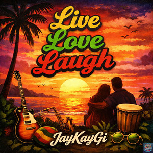 Live Love Laugh - Radio Edit by JayKayGi