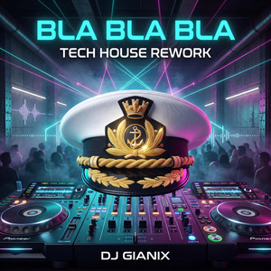 BLA BLA BLA (Tech House Rework) by DJ Gianix