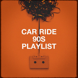 Car Ride 90s Playlist album