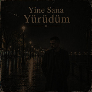 Yine Sana Yürüdüm by OzzyLive