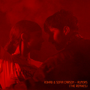 Rumors (with Sofia Carson) - Mark Shakedown Remix by R3HAB, Sofia Carson, Mark Shakedown