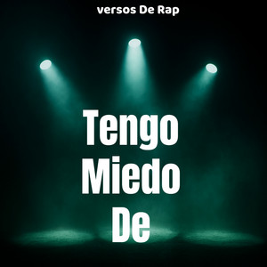 Tengo Miedo De