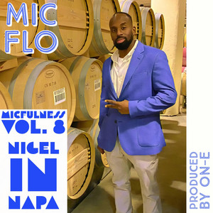 Micfulness, Vol. 8: Nigel in Napa album