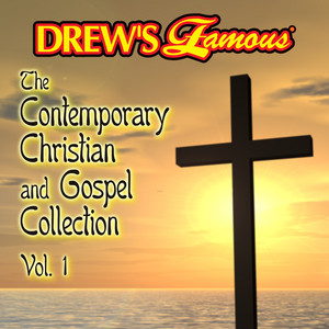 Drew's Famous The Contemporary Christian And Gospel Collection (Vol. 1) album