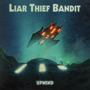 Upwind by Liar Thief Bandit