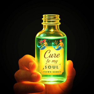 Cure to My Soul by Yown Benny