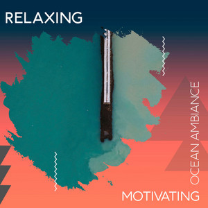 zZz Relaxing Motivating Ocean Ambiance zZz album
