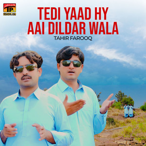 Tedi Yaad Hy Aai Dildar Wala