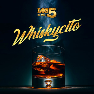 Whiskycito by Los 5 de Oro