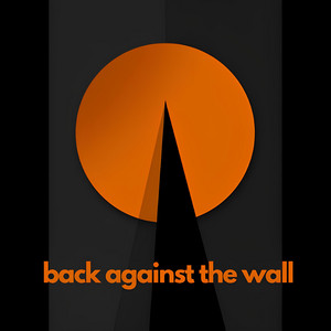 Back Against The Wall