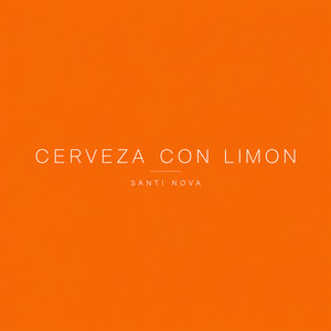 Cerveza Con Limon by Santi Nova