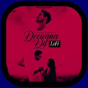 Deewana Dil - Lofi Version