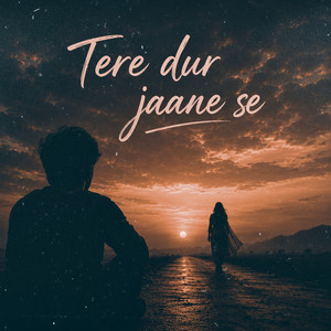 Tere Dur Jaane Se by GR Production