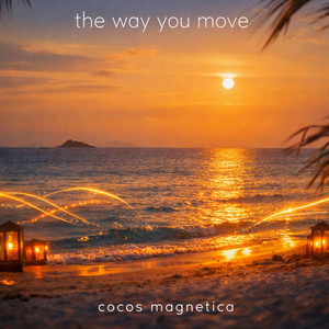 The Way You Move by Cocos Magnetica, Elianne