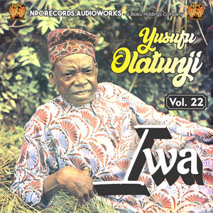 Yusufu Olatunji - Iwa, Pt. 1