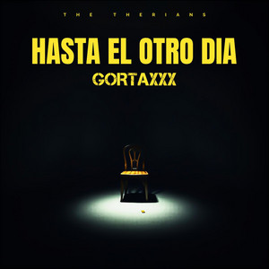 HASTA EL OTRO DIA by GORTAXXX