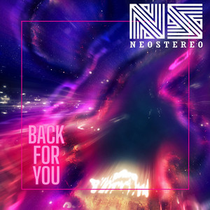 Back for You by Neo Stereo