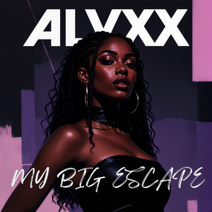 My Big Escape by Alyxx