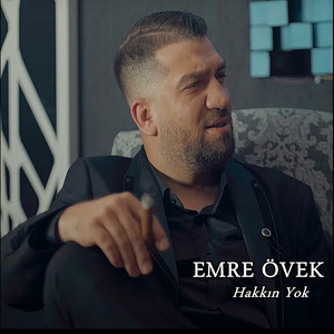 Emre Övek - Hakkın Yok