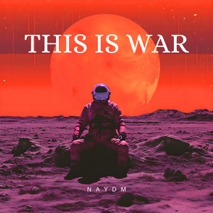 THIS IS WAR by NAYDM