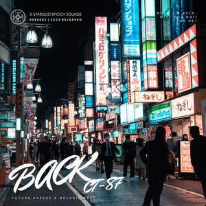 Back by CT-87, 星尘纪之声