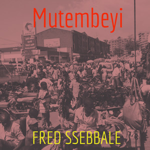 Fred Ssebbale - Olutalo Lwa Sente