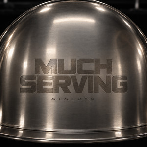 Much Serving by Atalaya