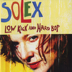Solex — Low Kick and Hard Bop (25th Anniversary Edition) (2026)