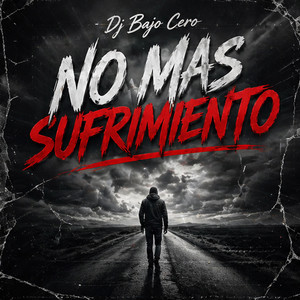 No Mas Sufrimiento by DJ BAJO CERO