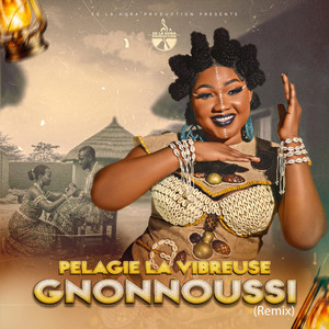 Pélagie La Vibreuse - Gnonnoussi (Alternate Mix)