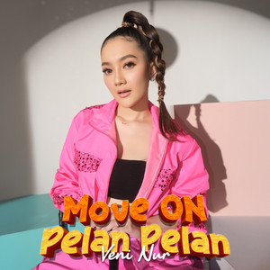 Move On Pelan Pelan by Veni Nur